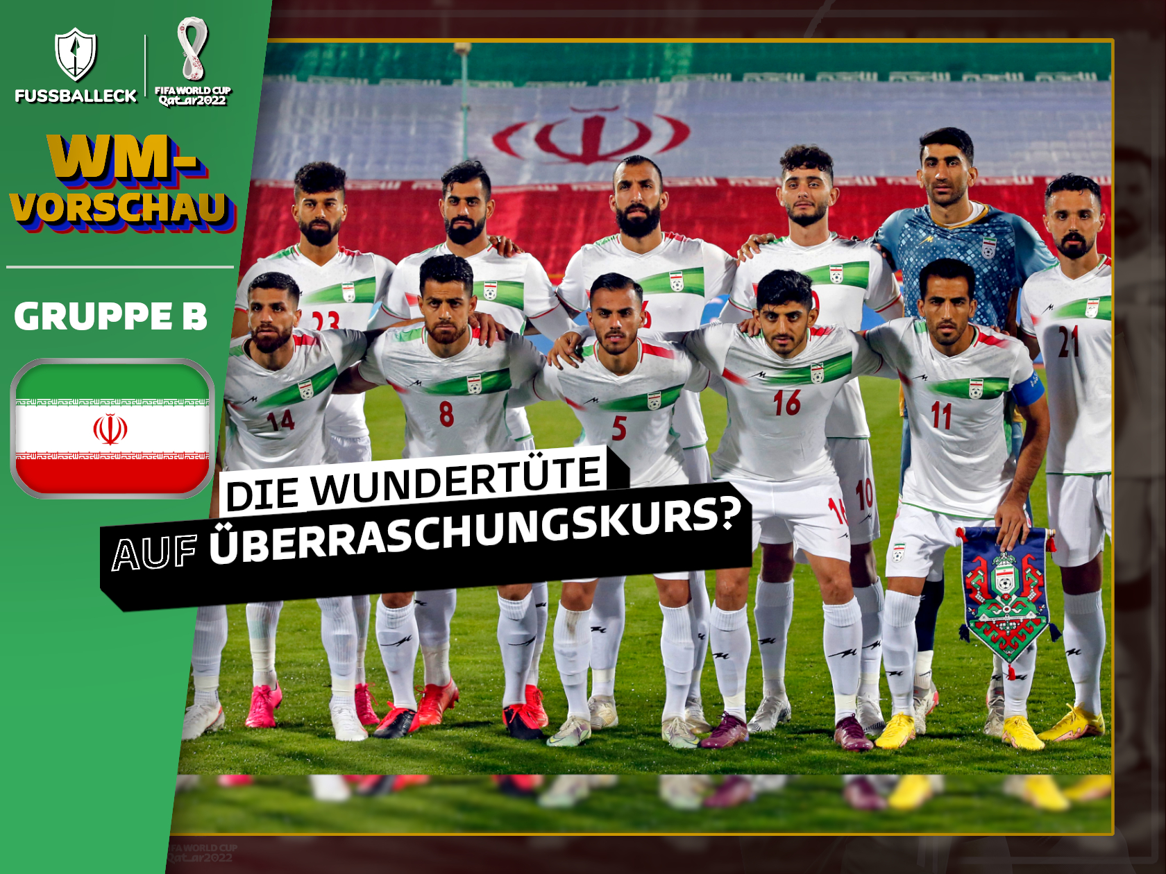 Die Wundertüte auf Überraschungskurs? – WM-Vorschau: Iran - Fussballdaten